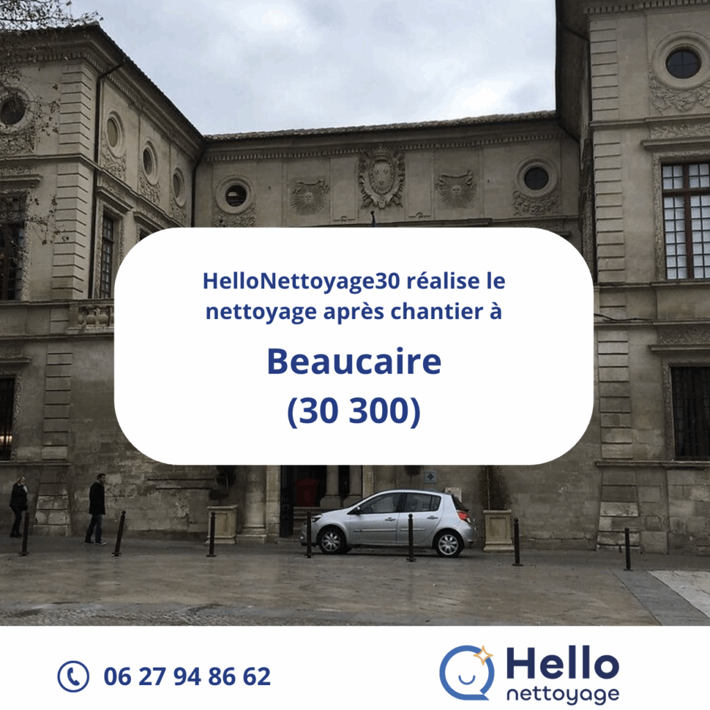 Nettoyage après chantier à Beaucaire - HelloNettoyage30